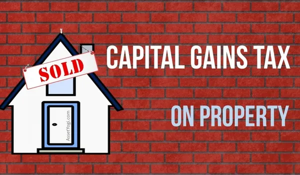 Capital gains tax on property in Hyderabad 2026