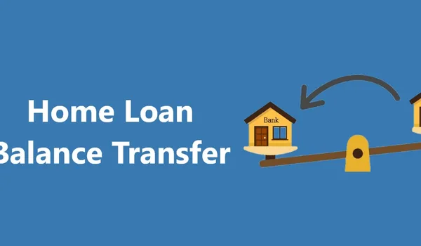 Home loan balance transfer 2026