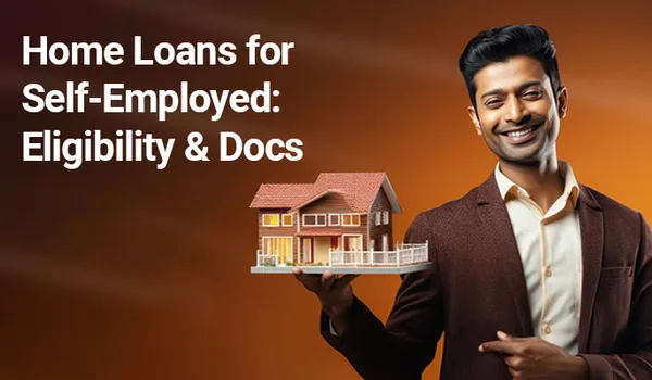 Home loan for self-employed and business owners 2026
